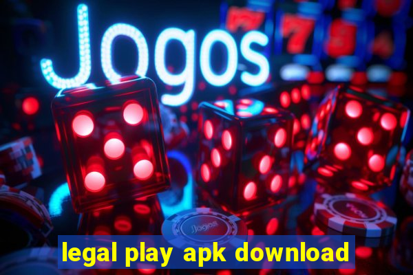 legal play apk download